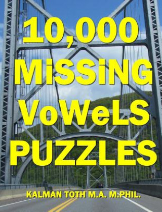 Kniha 10,000 Missing Vowels Puzzles Kalman Toth M a M Phil