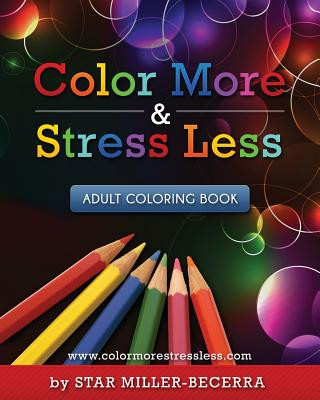 Knjiga Color More & Stress Less: Adult Coloring Book Star Miller-Becerra