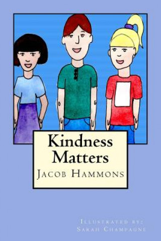 Könyv Kindness Matters Jacob Hammons