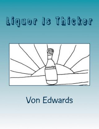 Książka Liquor is Thicker: Better Boi Books Von Edwards