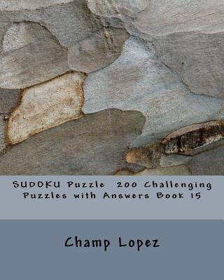 Kniha SUDOKU Puzzle 200 Challenging Puzzles with Answers Book 15 Champ Lopez