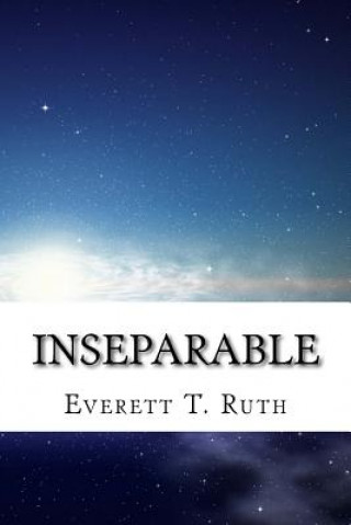 Book Inseparable MR Everett T Ruth