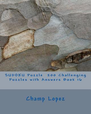 Kniha SUDOKU Puzzle 200 Challenging Puzzles with Answers Book 16 Champ Lopez