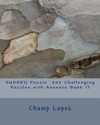 Kniha SUDOKU Puzzle 200 Challenging Puzzles with Answers Book 17 Champ Lopez