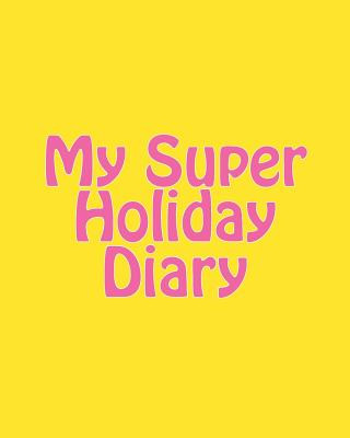 Carte My Super Holiday Diary Martha Millbeach