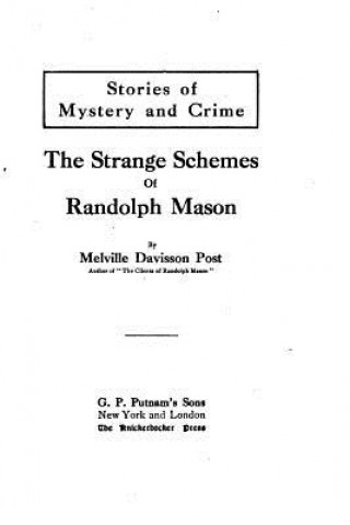 Kniha The Strange Schemes of Randolph Mason Melville Davisson Post