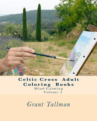 Книга Celtic Cross Adult Coloring Book: Adult Coloring Book Grant Tallman