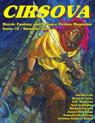 Könyv Cirsova #2: Heroic Fantasy and Science Fiction Magazine Schuyler Hernstrom