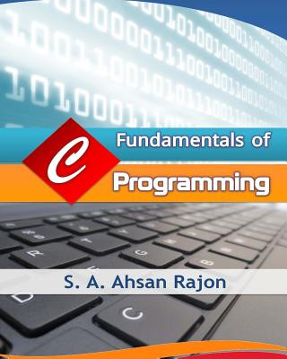 Kniha Fundamentals of C Programming S a Ahsan Rajon