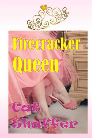 Knjiga Firecracker Queen Cat Shaffer