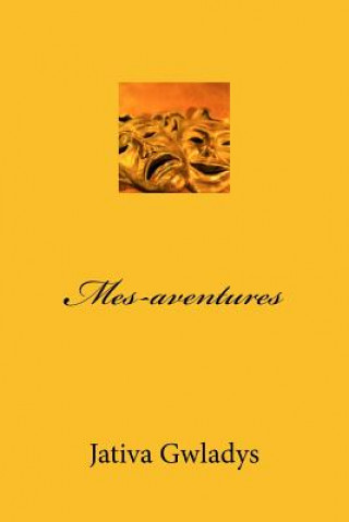 Kniha Mes-aventures Jativa Gwladys