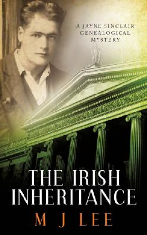 Kniha The Irish Inheritance: A Jayne Sinclair Genealogical Mystery M J Lee