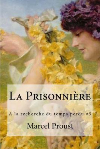 Kniha La Prisonniere Marcel Proust