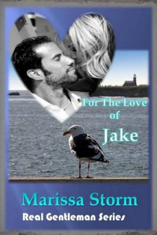 Kniha For The Love of Jake Marissa Storm