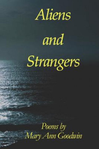 Книга Aliens and Strangers Mary Ann Goodwin