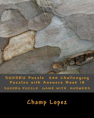 Kniha SUDOKU Puzzle 200 Challenging Puzzles with Answers Book 18 Champ Lopez