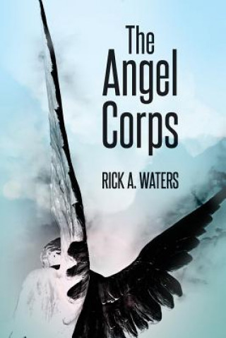 Kniha The Angel Corps Rick a Waters