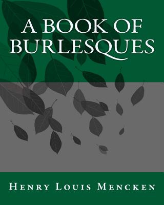 Carte A Book of Burlesques MR Henry Louis Mencken