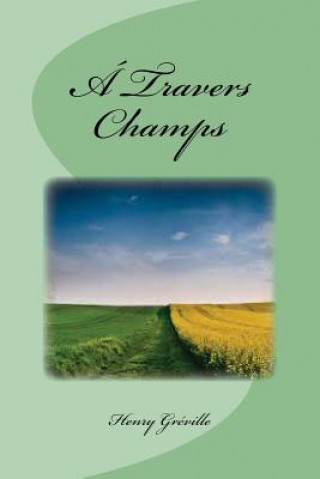Libro A Travers Champs Henry Greville