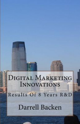 Kniha Digital Marketing Innovations: New Concepts In Digital Marketing Darrell Backen