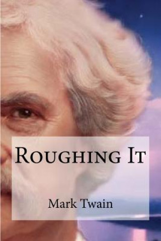 Knjiga Roughing It Mark Twain