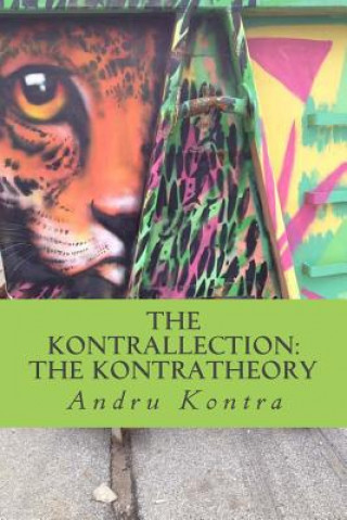 Carte The Kontrallection: The KontraTheory Andru Kontra