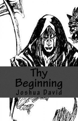 Carte Thy Beginning Joshua David