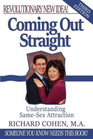 Carte Coming Out Straight: Understanding Same-Sex Attraction Richard Cohen M a