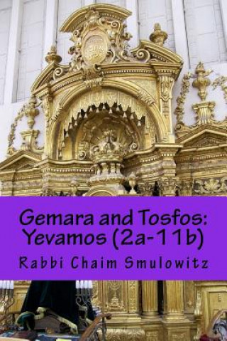 Buch Gemara and Tosfos: Yevamos (2a-11b) Rabbi Chaim Smulowitz