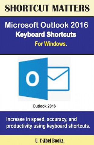 Carte Microsoft Outlook 2016 Keyboard Shortcuts For Windows U C Books
