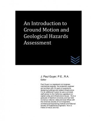 Carte An Introduction to Ground Motion and Geological Hazards Assessment J Paul Guyer