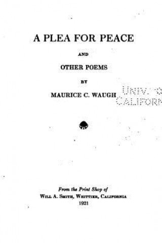 Kniha A Plea for Peace, and Other Poems Maurice C Waugh