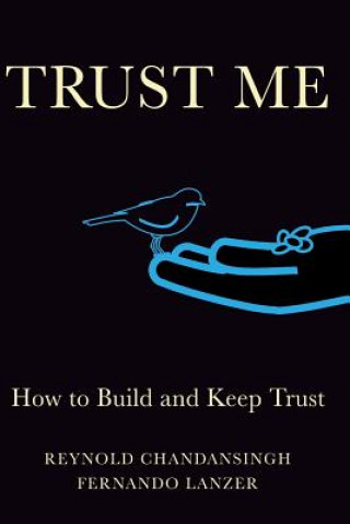 Książka Trust Me: How to build and keep trust Reynold Chandansingh