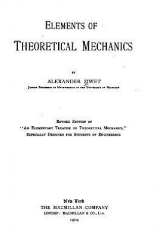 Könyv Elements of Theoretical Mechanics Alexander Ziwet