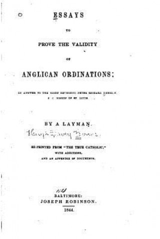 Livre Essays to Prove the Validity of Anglican Ordinations, In Answer to the Most Hugh Davey Evans