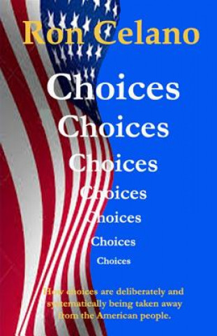Knjiga Choices Ron Celano