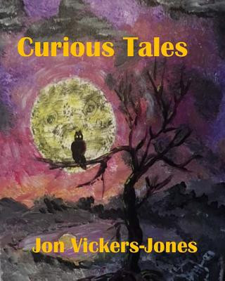 Knjiga Curious Tales Jon F Vickers-Jones