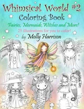 Carte Whimsical World #2 Coloring Book Molly Harrison