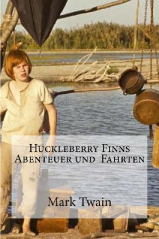 Carte Huckleberry Finns Abenteuer und Fahrten Mark Twain