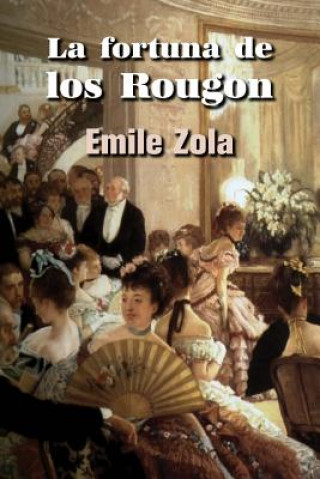 Kniha La fortuna de los Rougon Emile Zola