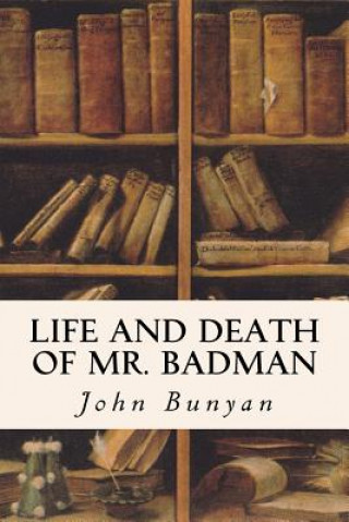 Buch Life and Death of Mr. Badman John Bunyan