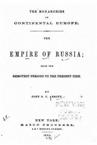 Książka The empire of Russia, from the remotest periods to the present time John S C Abbott