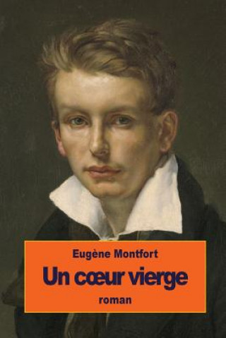 Книга Un coeur vierge Eugene Montfort