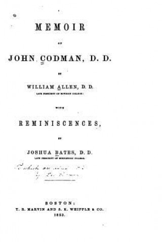 Kniha Memoir of John Codman, D. D. William Allen
