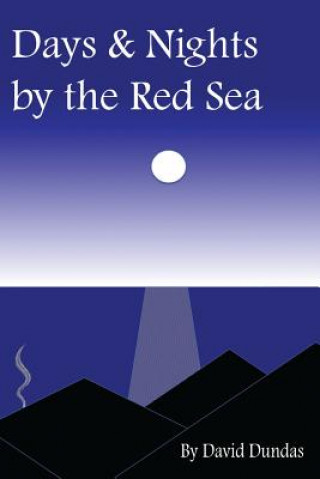 Könyv Days & Nights by the Red Sea MR D Dundas
