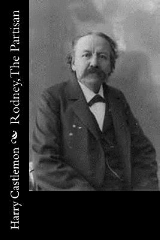 Libro Rodney, The Partisan Harry Castlemon