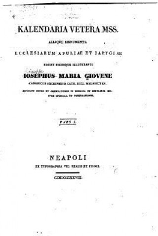 Kniha Kalendaria vetera mss. aliaque monumenta ecclesiarum Apuliae et Iapygiae Giuseppe Maria Giovene