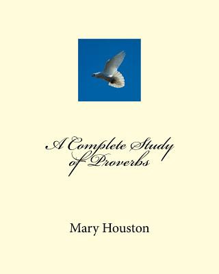Knjiga A Complete Study of Proverbs Mary E Houston