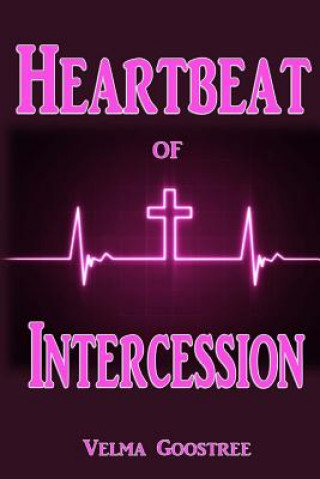 Kniha Heartbeat of Intercession Velma Goostree