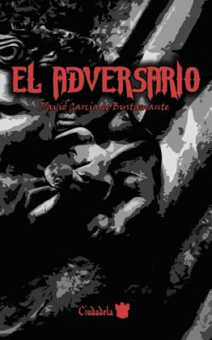 Книга El Adversario David Garcia De Bustamante